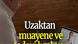 Uzaktan muayene ve tedavi başlıyor